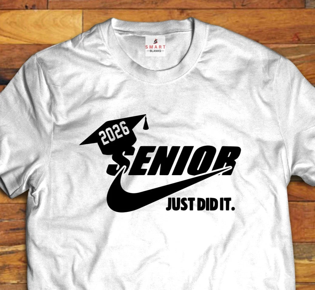 Class of 2026 Senior Just did it Graduation T-Shirt Grad 26 Tee Shirt Gift