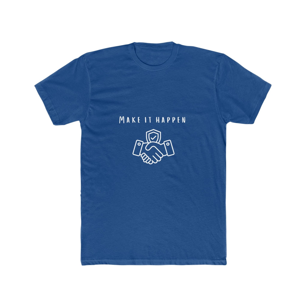 Make It Happen Men's Cotton Crew Tee, Summer Tee, Casual T-shirt