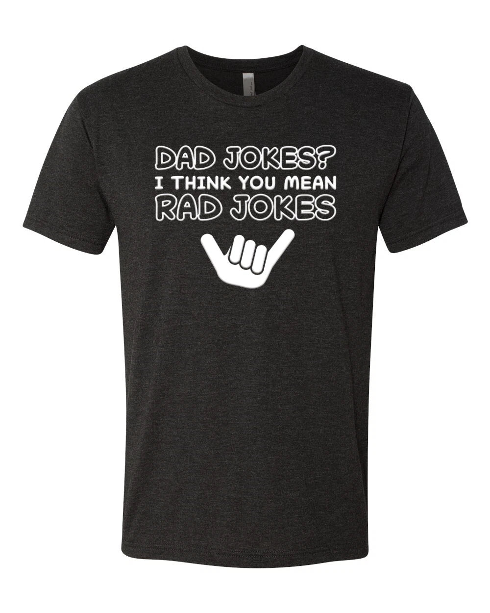Dad Jokes I think You Mean Rad Jokes Fathers Day Men Premium Tri Blend Tshirt