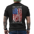 Don't Let The Old Man In Vintage American Flag ON BACK T-Shirt