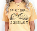 NO ONE IS ILLEGAL ON STOLEN LAND | PRO IMMIGRATION RIGHTS TEE | PROUD IMMIGRANT
