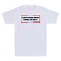 " Everything Woke Turns to Sh!t " Funny Sarcastic Quote Gift Men's T-Shirt White