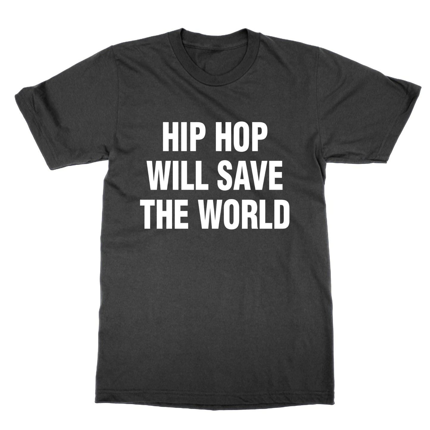 Hip Hop Will Save The World T-Shirt Rap Tee Rapper Shirt Urban Gift