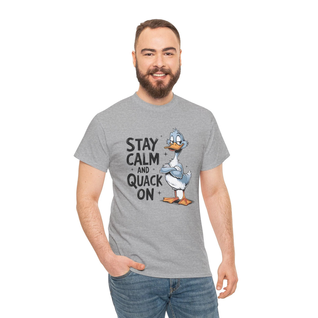 Playful T-Shirt - Fun & Lighthearted Tee Stay calm and quack on Shirt