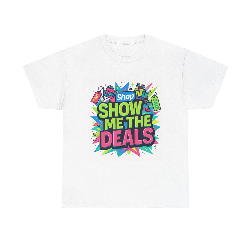 Show Me the Deals T-Shirt, Gift for Shoppers, Trendy Graphic Tee, Holiday Casual