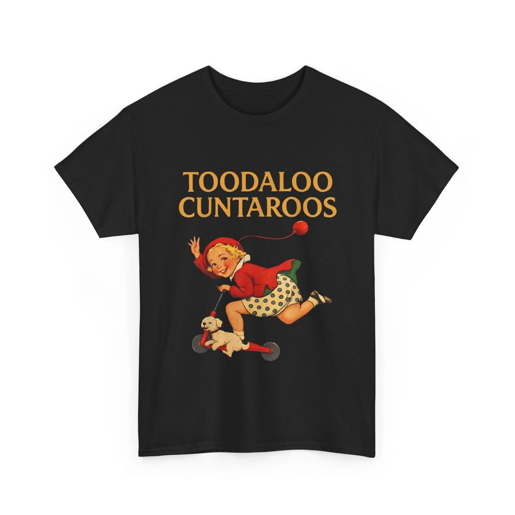 Toodaloo Cuntaroos T-Shirt, Scooter Sarcastic Humor Shirt