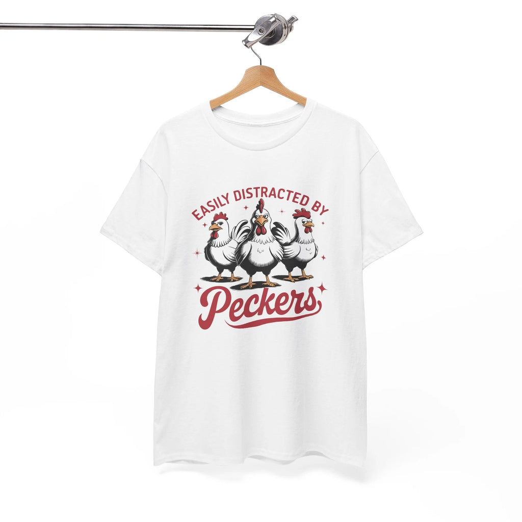 Easily Distracted By Peckers Funny T-Shirt - The Perfect Present for Joke Lovers