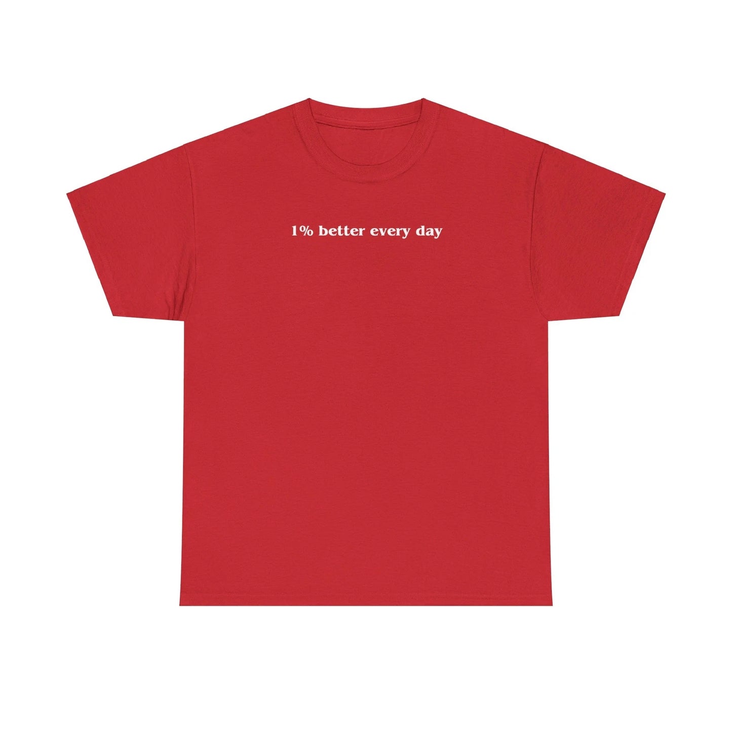 1% better every day - white  - Shirt