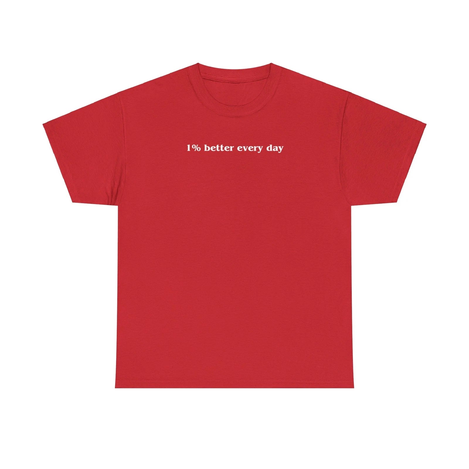 1% better every day - white  - Shirt
