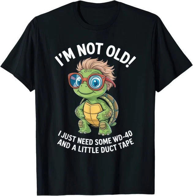 Not Old WD40 Duct Tape Funny Aging Repair Resilience Graphic Unisex T Shirt