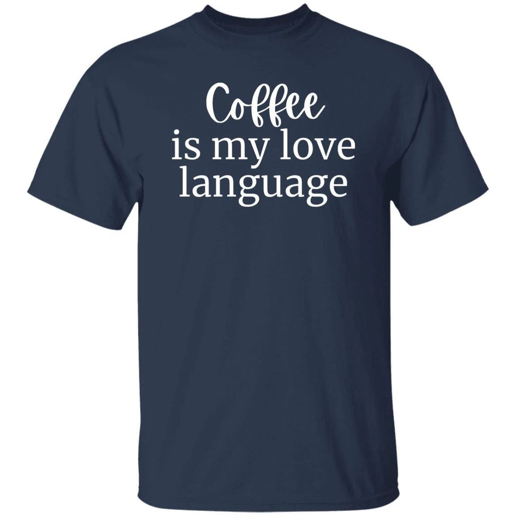 Coffee is my Love language Unisex Tshirt barista tee Black Dark Heather Navy
