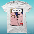T-SHIRT "POP ART IT IS ...WITH ME " WHITE THE HAPPINESS IS HAVE MY T-SHIRT NEW