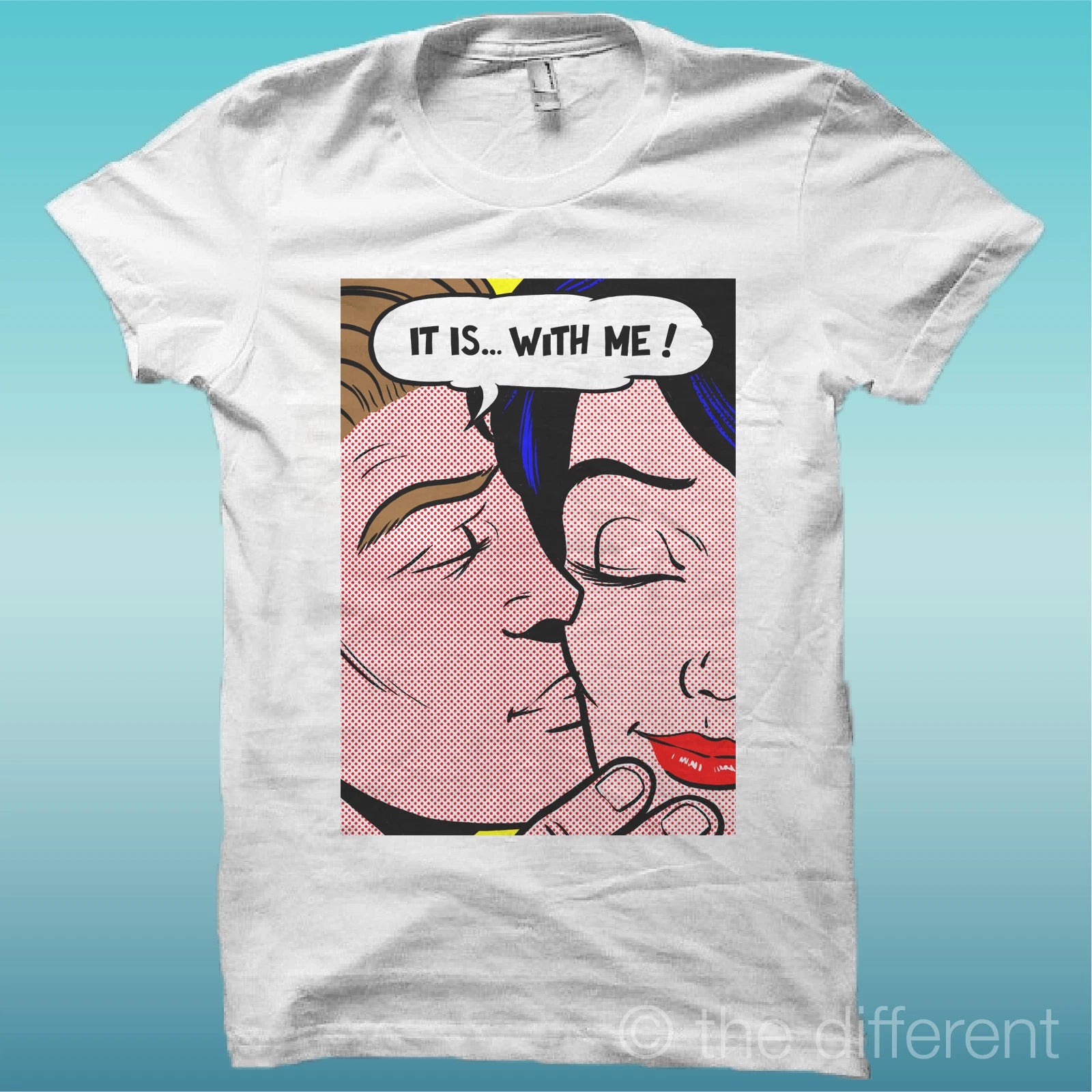 T-SHIRT "POP ART IT IS ...WITH ME " WHITE THE HAPPINESS IS HAVE MY T-SHIRT NEW