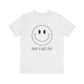 Unisex Minimalist Smile Face Have A Nice Day Cute Smiling Happy Face T-Shirt
