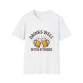 Funny Beer T-Shirt, Drinks Well With Others Shirt, Casual Tee, Beer Lover Gift