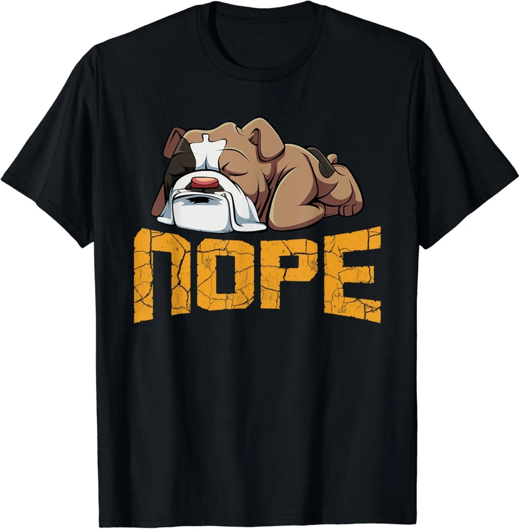 Nope Lazy English Bulldog Funny Dog Pet Lover Gift Unisex T-Shirt