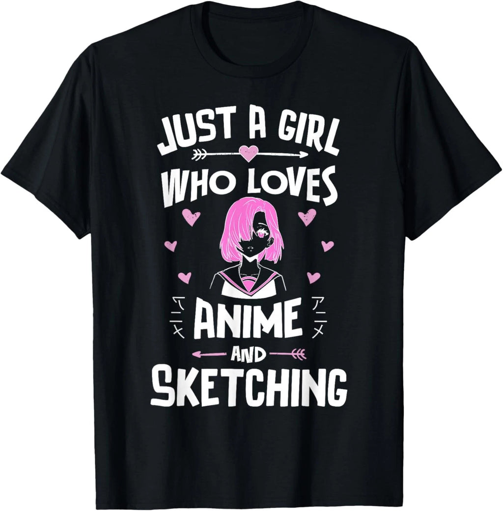 Just A Girl Who Loves Anime and Sketching Kawaii Clothes T-Shirt
