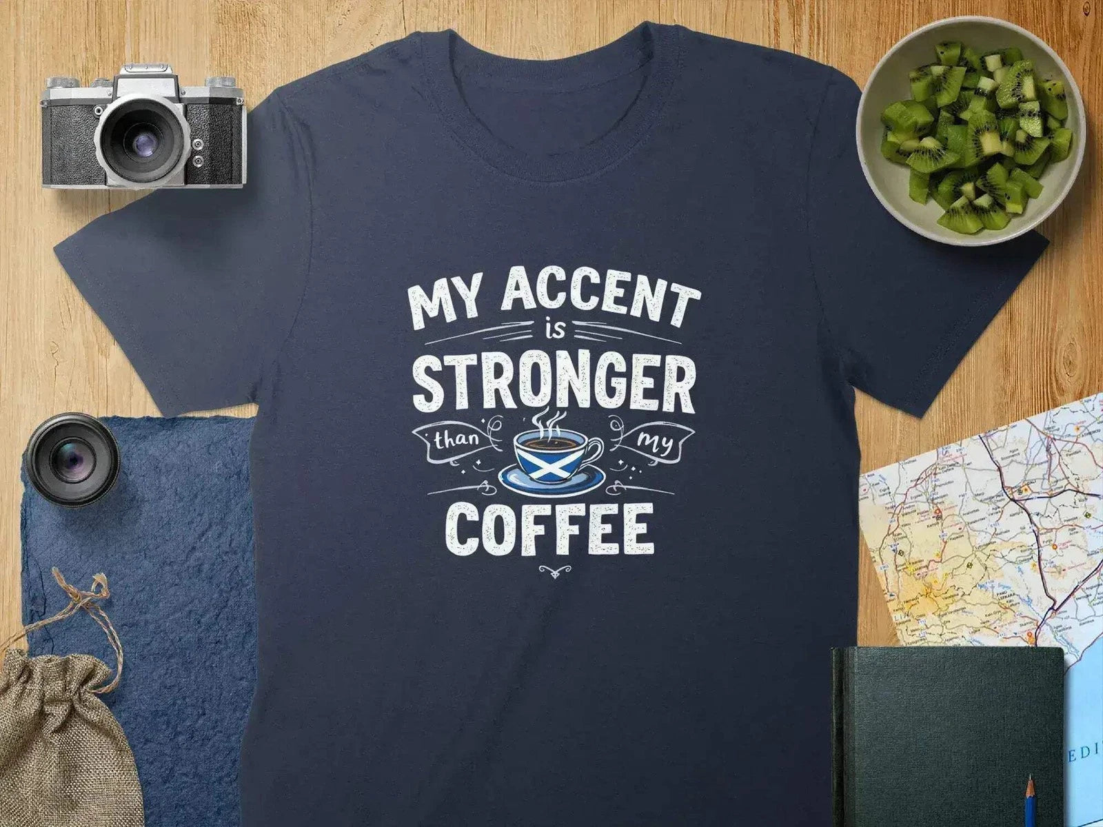 Scottish My Accent Stronger Than Coffee Novelty T-Shirt