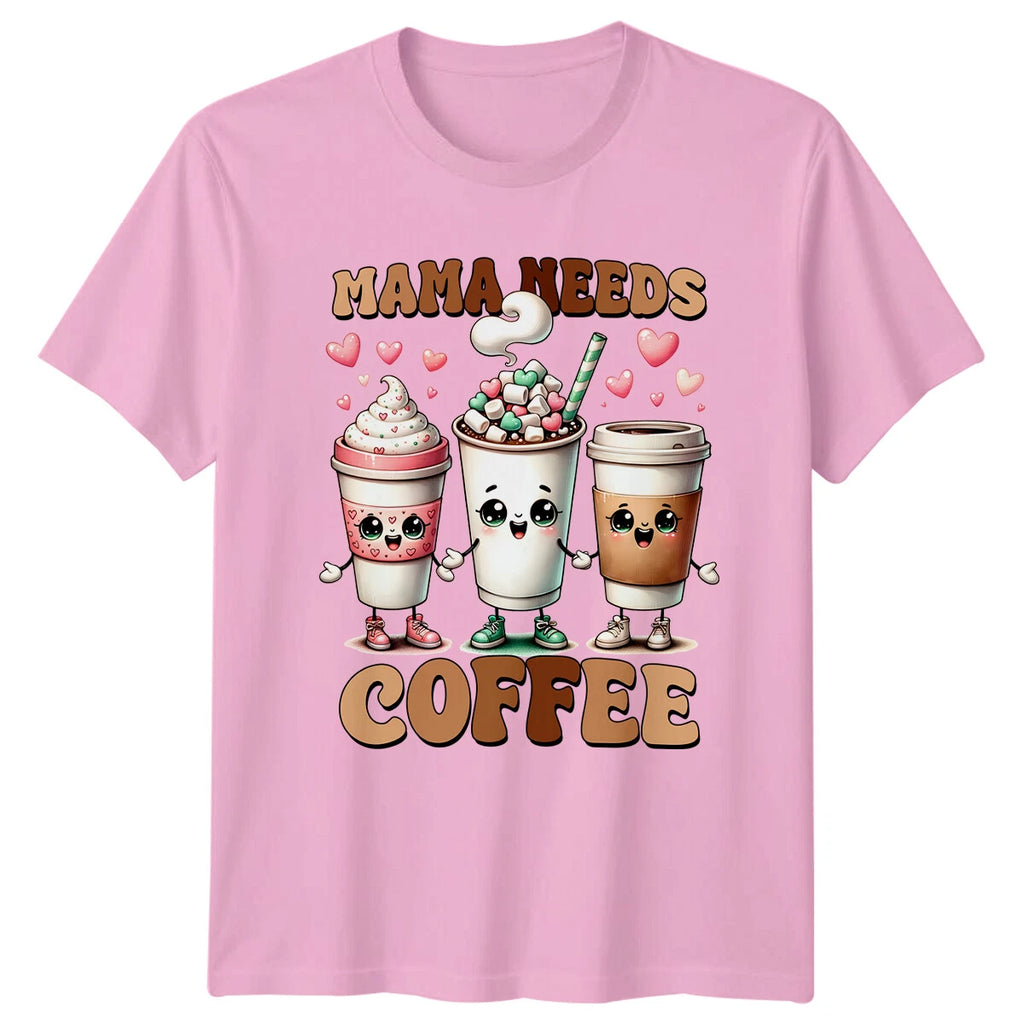 Mama Needs Coffee T-Shirt Cute Coffee Lover Mom Gift Tee
