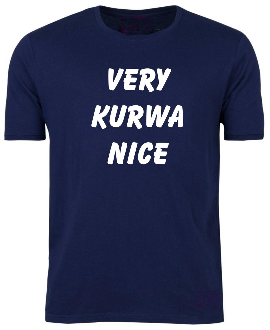 VERY KURWA NICE Polish T-shirt / UNISEX / POLAND / Polska Koszulka / S-XXL