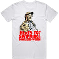 Here's to Swimming With Bowlegged Women Funny Quint Quote Jaws Movie Fan T