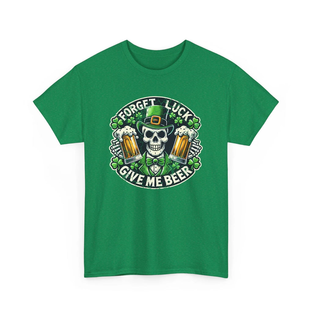 St Patrick's Day Forget Luck Give Me Beer Irish Shirt, Beer Lover Gift, Humor,