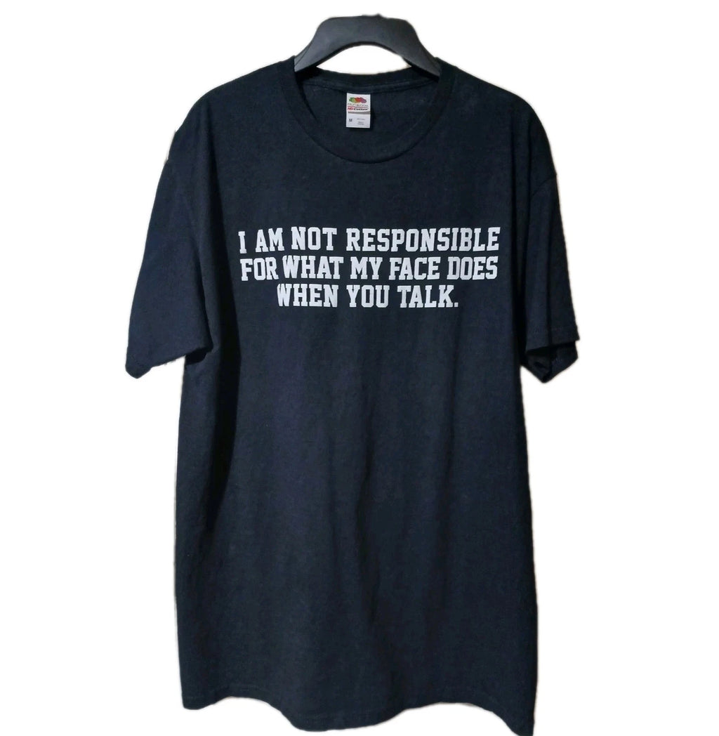 Funny / Sarcastic Saying- I am Not Responsible - Black T-Shirt Size Medium