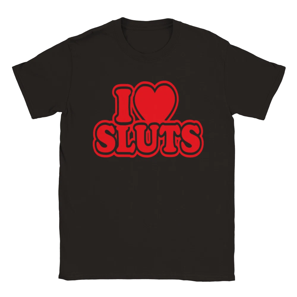 I Love Sluts - Classic Unisex Crewneck T-shirt