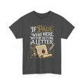 If Paul were Here We'd Be Getting A Letter Funny T-Shirt