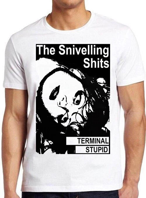 The Snivelling Shits Terminal Stupid Punk Rock Gift Tee T Shirt 5012
