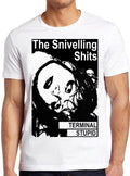 The Snivelling Shits Terminal Stupid Punk Rock Gift Tee T Shirt 5012