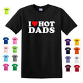 I HEART HOT DADS LOVE DADDY DILF FUNNY GAG COLLEGE ADULT GIFT TEE T-SHIRT