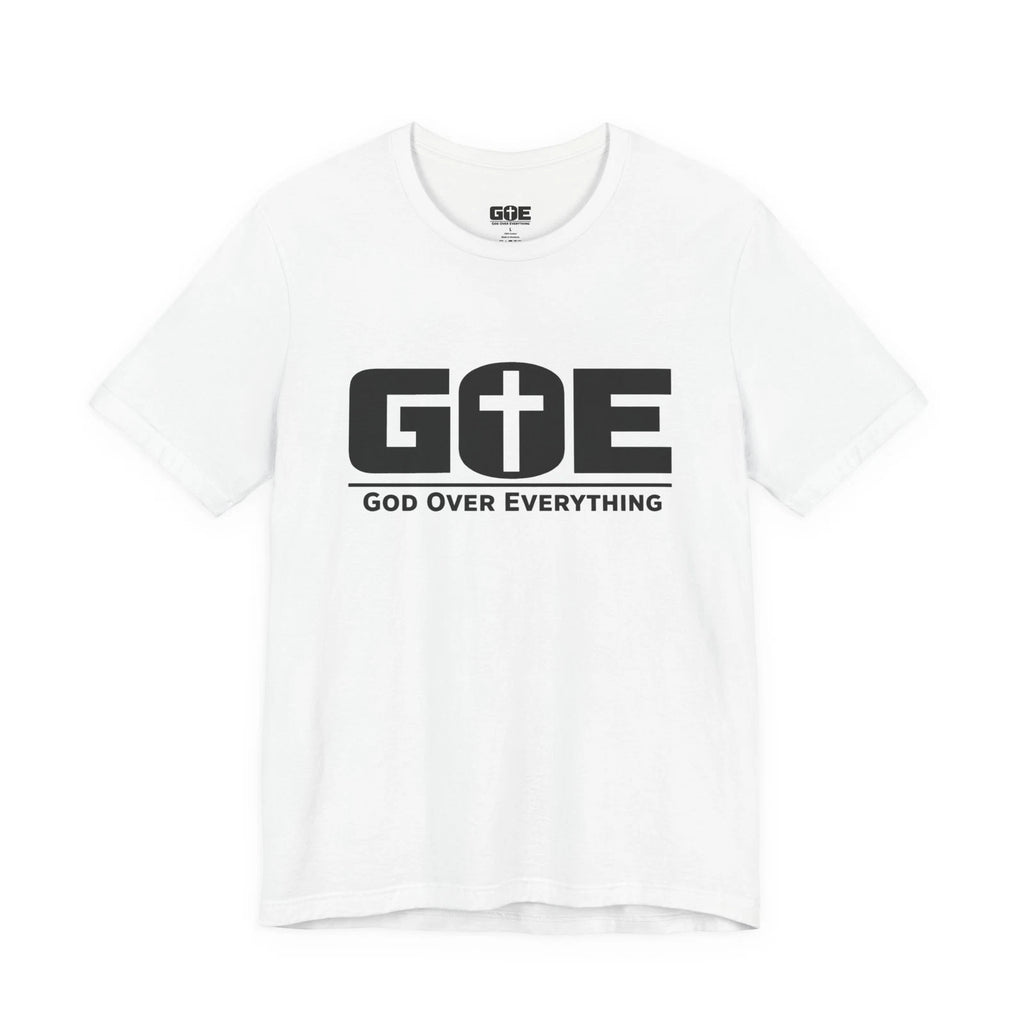 GOD Over Everything T-Shirt | Faith Christian Tee