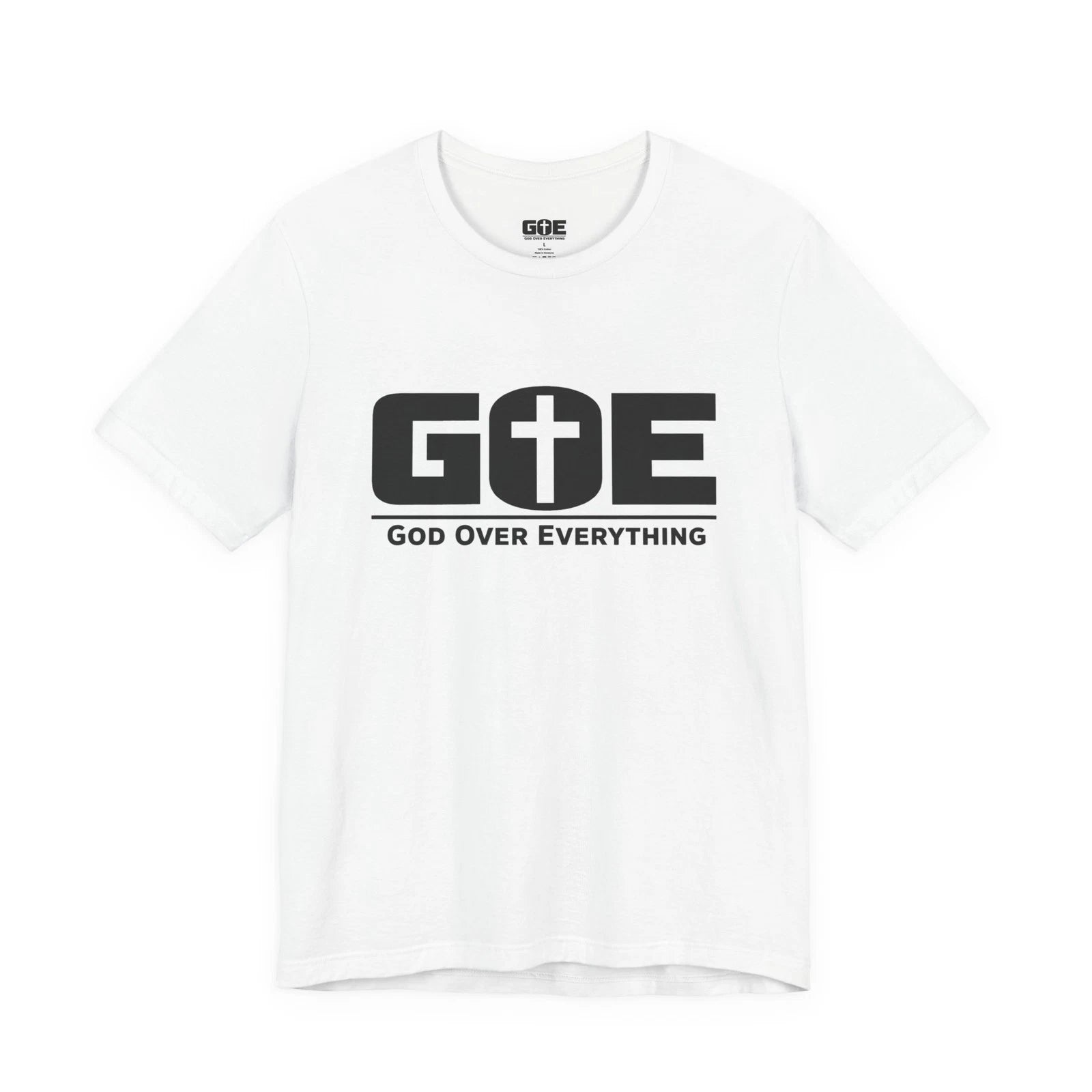 GOD Over Everything T-Shirt | Faith Christian Tee