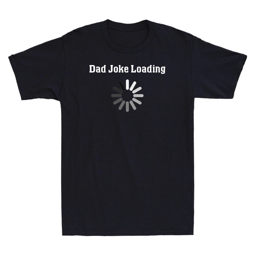 Dad Joke Loading | Funny Gift For Fathers Men's Short Sleeve T-Shirt Black Tee