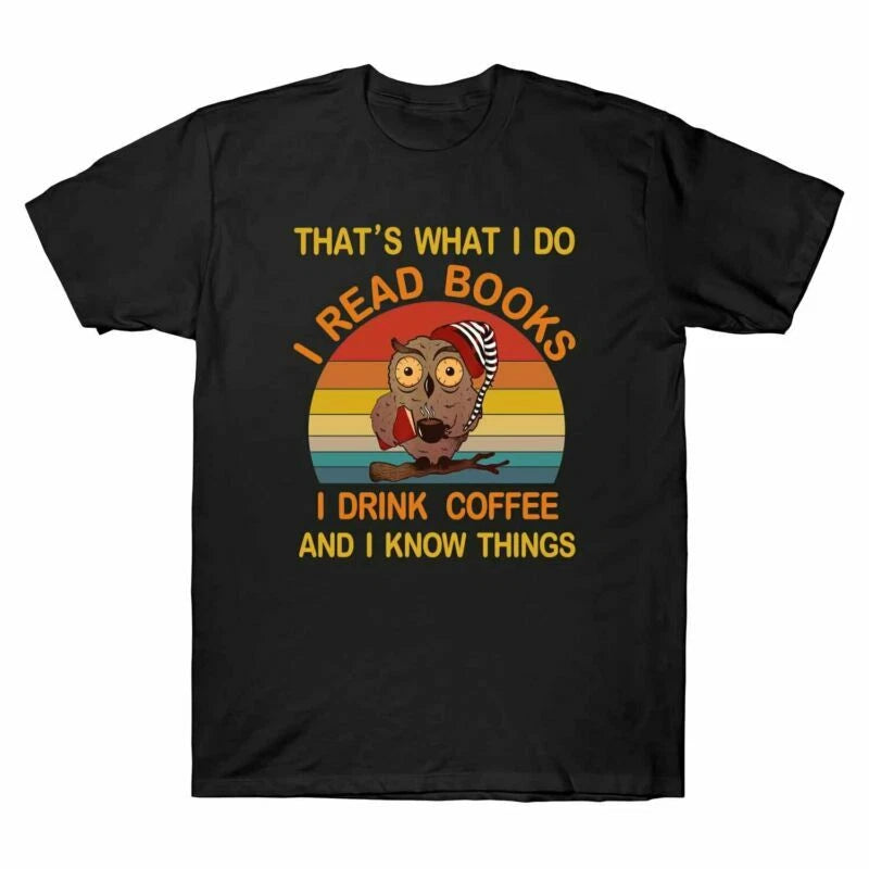 Men What Retro I I And Read I Tee Books Drink Coffee Do Thats I Know Things Owl