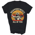 Disappointments All Of You Jesus Christian Unisex Shirt Gift