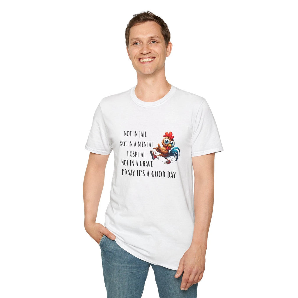 Rooster Cartoon with Funny Quote T-Shirt | I’d Say It’s a Good Day Tee