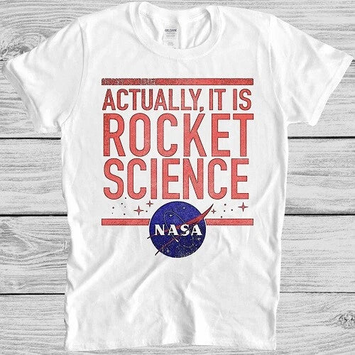 Nasa T Shirt Rocket Science Space Astronomy Astronaut Geek Cool Gift Tee M127