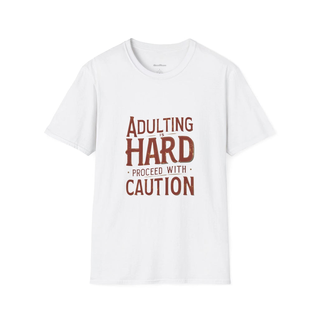 Adulting is Hard Unisex Softstyle T-Shirt, Proceed with Caution Funny Tee