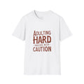 Adulting is Hard Unisex Softstyle T-Shirt, Proceed with Caution Funny Tee