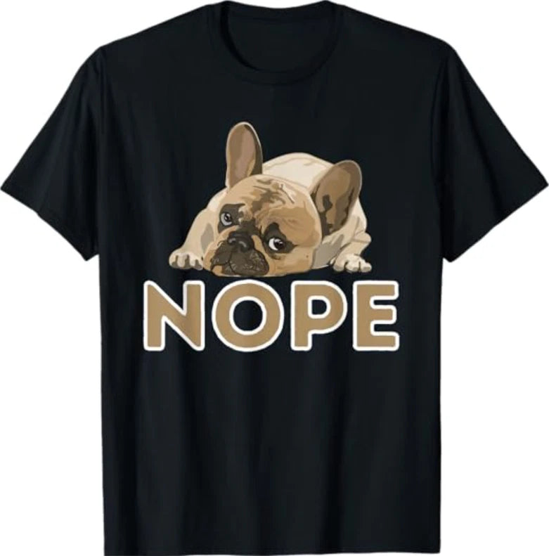 Nope Lazy Frenchie - Funny French Bulldog Dog Lover T-Shirt