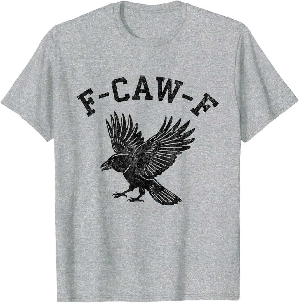 Funny F Caw F Animal Cool Present Friends Unisex T-Shirt