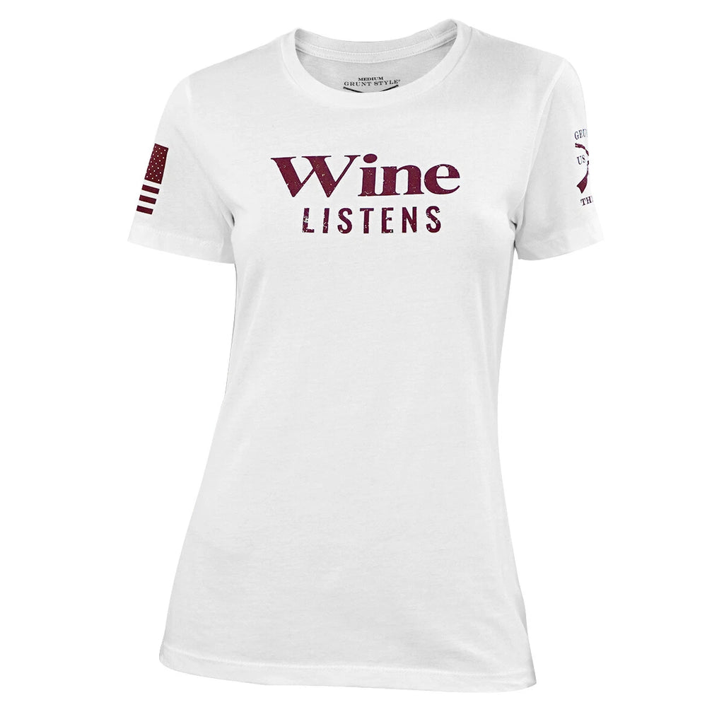 Grunt Style Women's Wine Listens T-Shirt - White