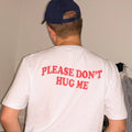 Please Dont Hug Me T shirt | Y2K | Aesthetics | 2000s