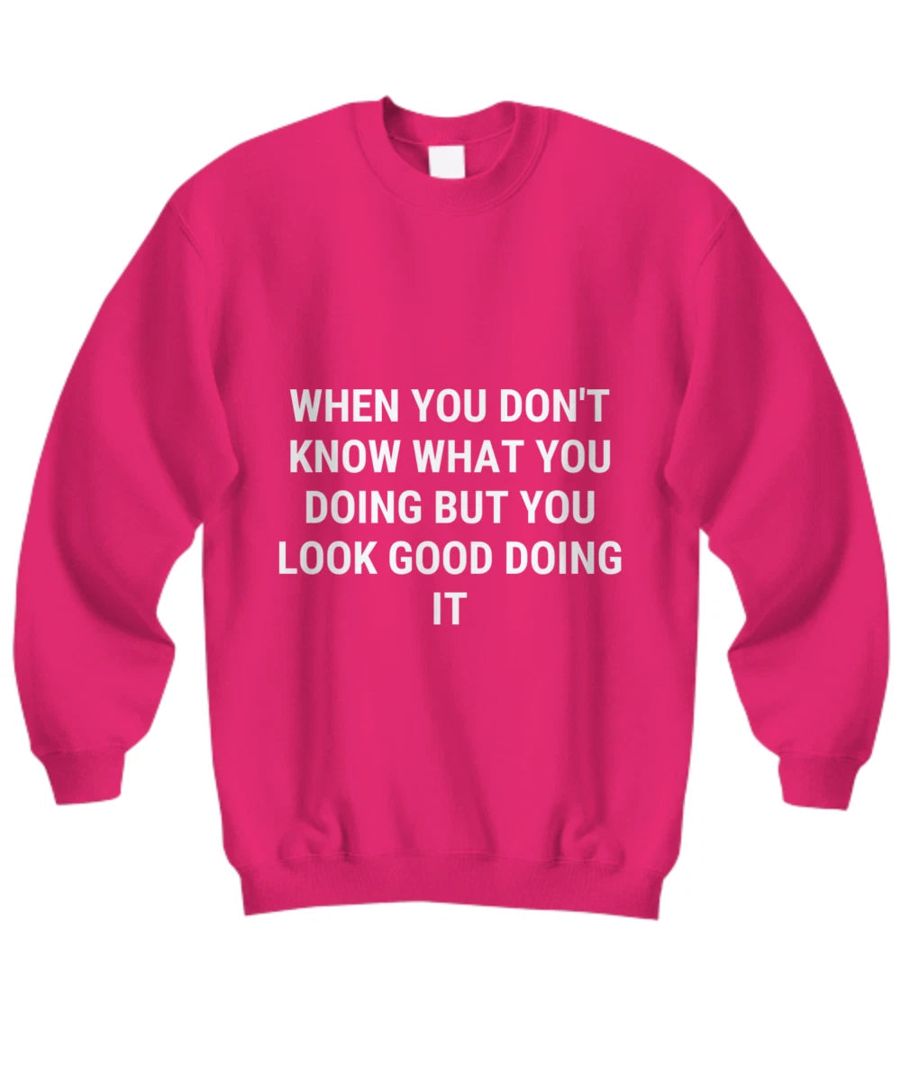 Funny, sarcastic pink tee, unisex pink t-shirt - Sweatshirt