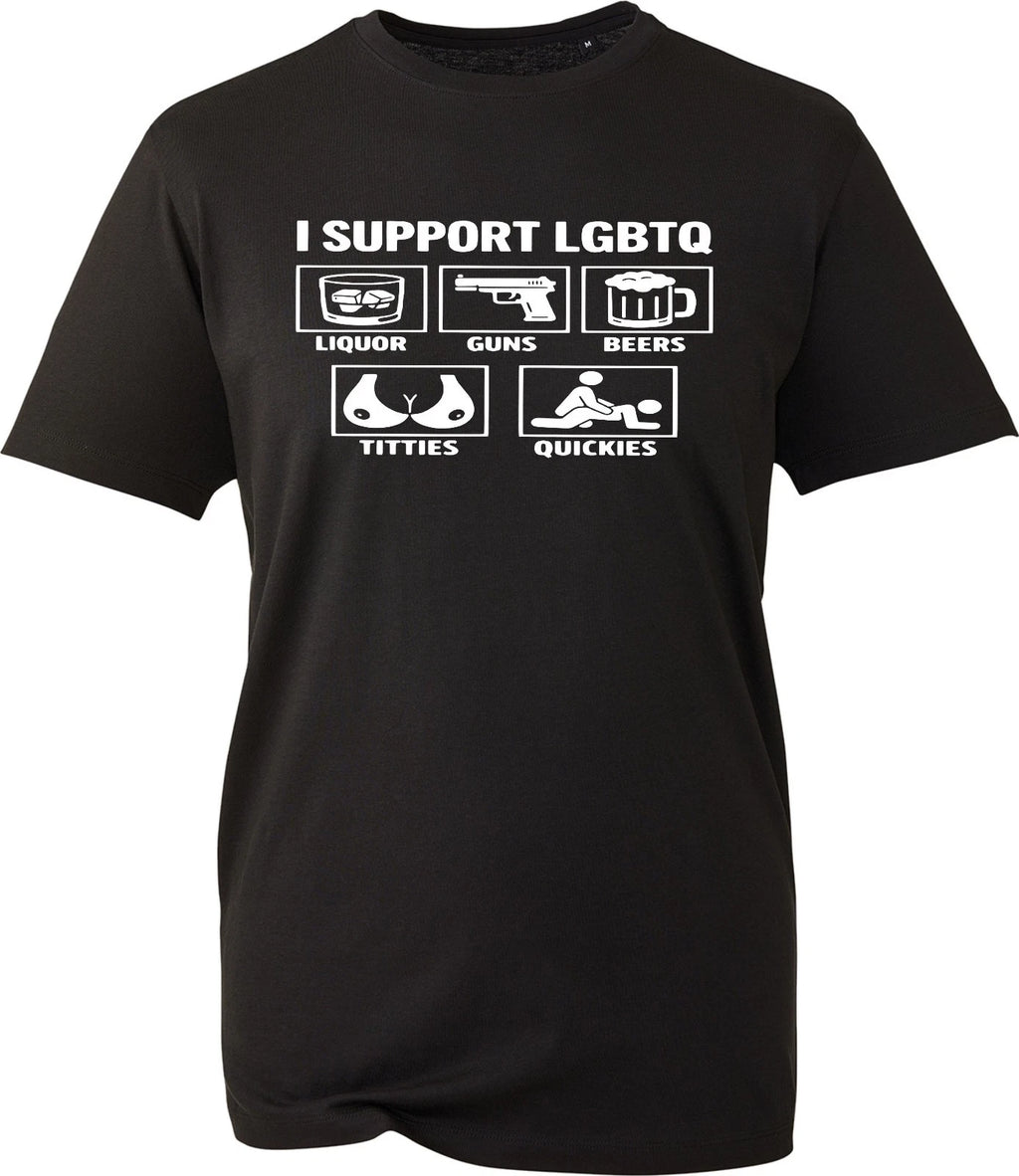 I Support LGBTQ Funny Men Women Sarcastic Joke Slogan Tee Liquor Guns T Shirt