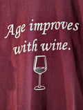 AGE IMPROVES WITH WINE t-shirt Medium, Maroon, Gildan