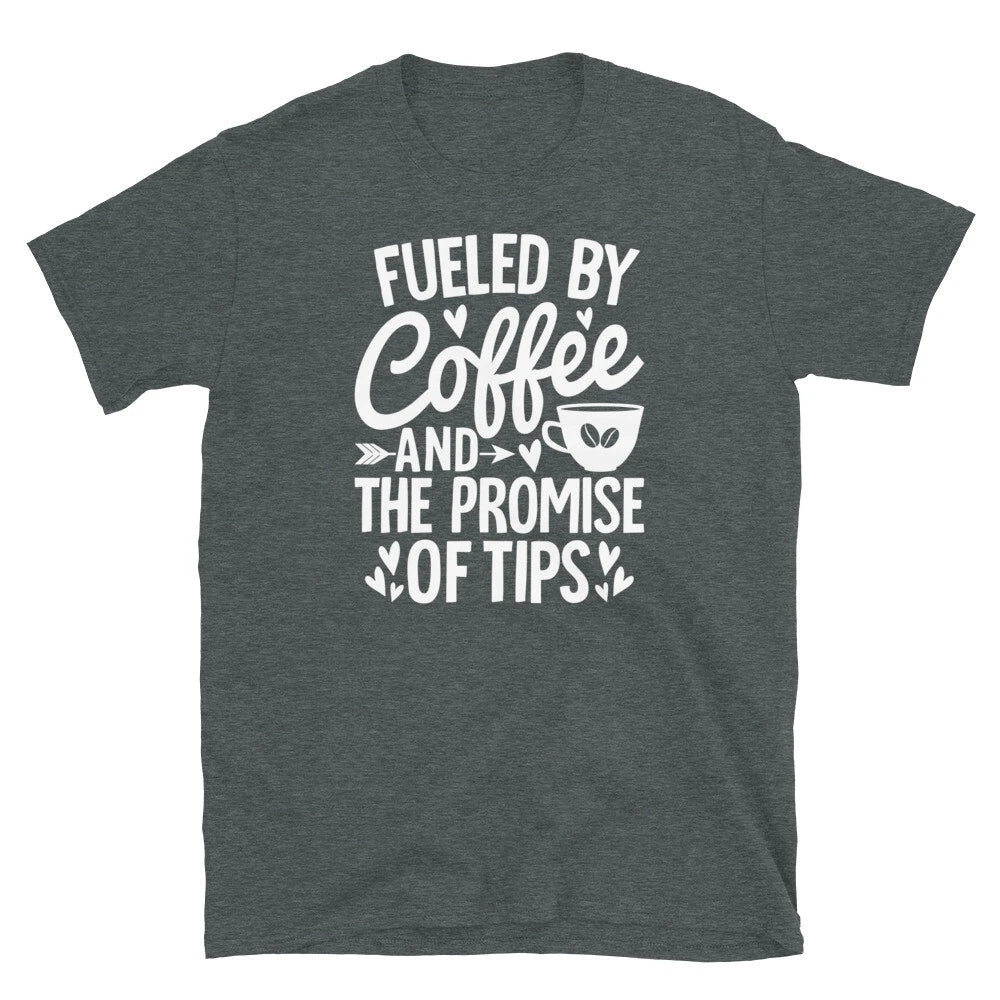 Fueled by Coffee and the Promise of Tips Barista Short-Sleeve Unisex T-Shirt