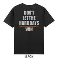 Don't Let The Hard Days Win Funny Sarcastic T-Shirt